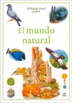 Hardcover El Mundo Natural (Biblioteca Visual Juvenil) (Spanish Edition) [Spanish] Book