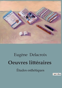 Paperback Oeuvres littéraires: Études esthétiques [French] Book