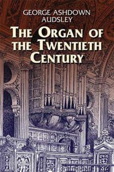 Paperback The Organ of the Twentieth Century Book