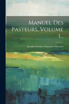 Paperback Manuel Des Pasteurs, Volume 1... [French] Book