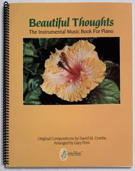 Spiral-bound Beautiful Thoughts - Note-For-Note Keyboard Transcriptions Book