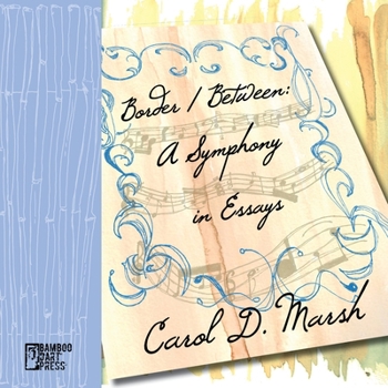 Border/Between: A Symphony in Essays