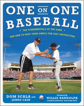 Paperback One on One Baseball: The Fundamentals of the Game and How to Keep It Simple for Easy Instruction Book