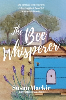 The Bee Whisperer - Book #3 of the Barrington Series