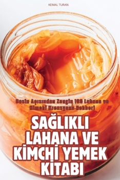 Paperback SaĞlikli Lahana Ve Kİmchİ Yemek Kİtabi [Turkish] Book