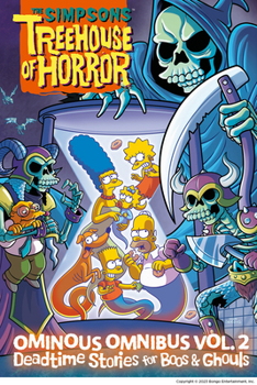 The Simpsons Treehouse of Horror Ominous Omnibus Vol. 2: Deadtime Stories for Boos Ghouls