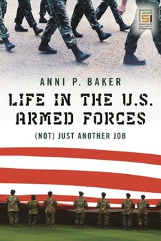 Hardcover Life in the U.S. Armed Forces: (Not) Just Another Job Book