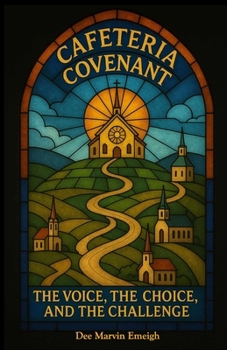 Paperback Cafeteria Covenant: The Voice, the Choice, and the Challenge Book
