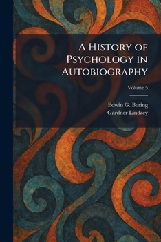 Paperback A History of Psychology in Autobiography Book