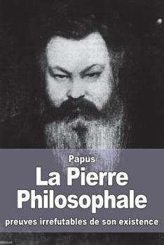 Paperback La Pierre Philosophale: preuves irréfutables de son existence [French] Book