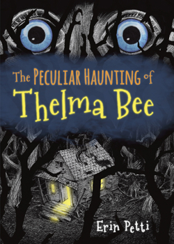 Hardcover The Peculiar Haunting of Thelma Bee Book