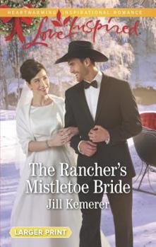 Mass Market Paperback The Rancher's Mistletoe Bride [Large Print] Book