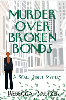 Paperback Murder Over Broken Bonds: A Wall Street Mystery Book