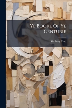 Paperback Ye Booke Of Ye Centurie: 6:30 Book