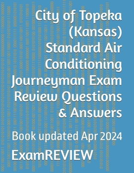 Paperback City of Topeka (Kansas) Standard Air Conditioning Journeyman Exam Review Questions & Answers Book