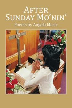 Paperback After Sunday Mo'nin': Poems by Angela Marie Book