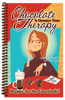 Spiral-bound Chocolate Is Cheaper Than Therapy: And You Don't Need an Appointment Book