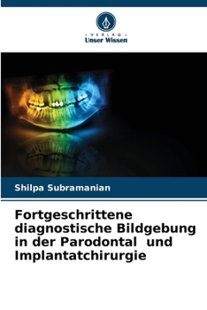 Paperback Fortgeschrittene diagnostische Bildgebung in der Parodontal und Implantatchirurgie [German] Book