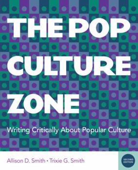 Paperback The Pop Culture Zone: Writing Critically about Popular Culture (with 2016 MLA Update Card) Book