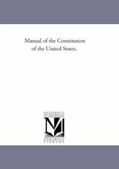 Manual of the Constitution of the United States