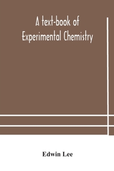 Paperback A text-book of experimental chemistry (with descriptive notes for students of general inorganic chemistry Book