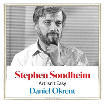 Stephen Sondheim: Art Isn't Easy