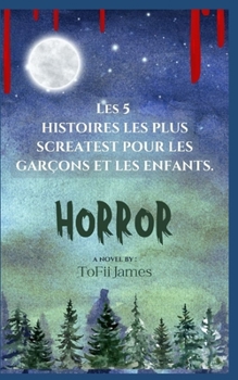 Les 5 HISTOIRES LES PLUS SCREATEST POUR LES GARÇONS ET LES ENFANTS.