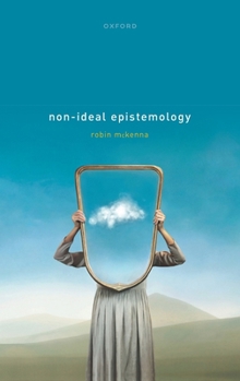 Hardcover Non-Ideal Epistemology Book