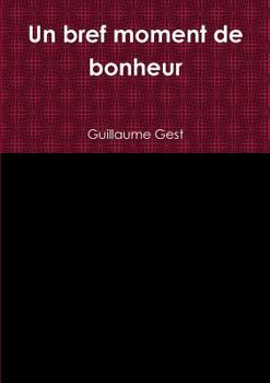 Paperback Un bref moment de bonheur [French] Book