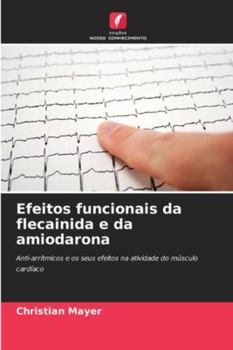 Paperback Efeitos funcionais da flecainida e da amiodarona [Portuguese] Book