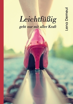 Paperback Leichtfüßig geht nur mit aller Kraft [German] Book