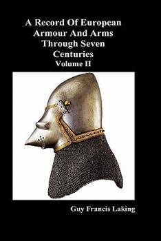 A Record of European Armour and Arms Through Seven Centuries; Volume 2