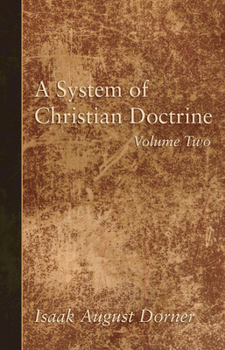 Hardcover A System of Christian Doctrine, Volume 2 Book