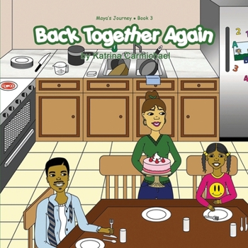 Paperback Back Together Again (Maya's Journey Series - Book 3) Book
