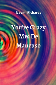 Paperback You're Crazy Mrs De Mancuso Book