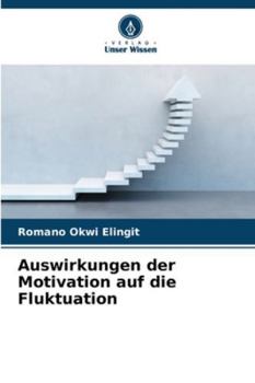 Paperback Auswirkungen der Motivation auf die Fluktuation [German] Book