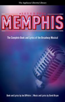 Paperback Memphis: The Complete Book and Lyrics of the Broadway Musical Book