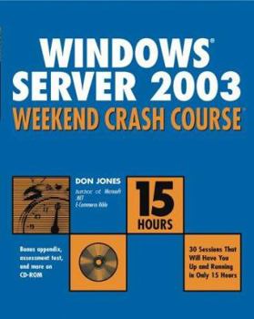 Paperback Windows .Net Server Weekend Crash Course [With CDROM] Book