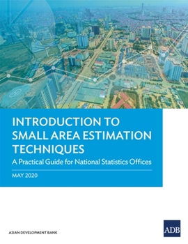 Paperback Introduction to Small Area Estimation Techniques: A Practical Guide for National Statistics Offices Book