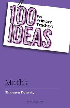 Paperback 100 Ideas for Primary Teachers: Maths (100 Ideas for Teachers) Book