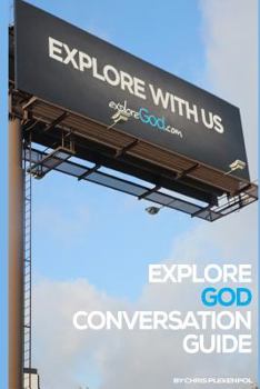 Paperback Explore God Conversation Guide: Answers to the Seven Toughest Questions Christians Face Book