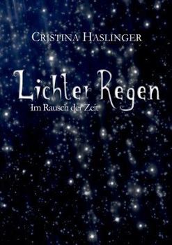 Paperback Lichterregen: Im Rausch der Zeit [German] Book