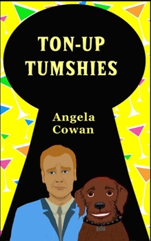 Ton-Up Tumshies (A Marty & Weedgie novel #5)