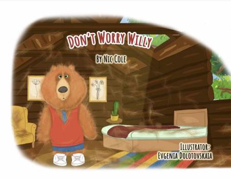 Paperback Don't Worry Willy Self-Care Workbook : Anxiety Edition Book