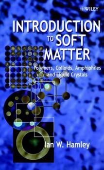 Paperback Introduction to Soft Matter: Polymers, Colloids, Amphiphiles and Liquid Crystals Book