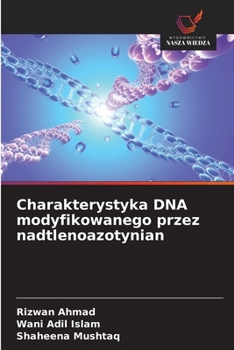 Paperback Charakterystyka DNA modyfikowanego przez nadtlenoazotynian [Polish] Book