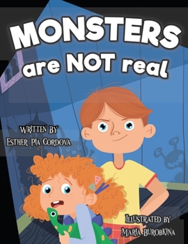 Paperback Monsters Are Not Real: An Interactive Picture Book about Being Afraid Book