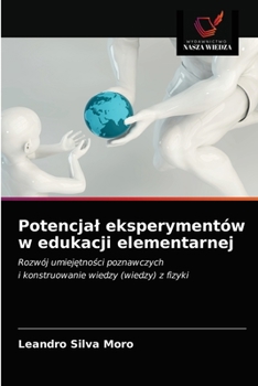 Paperback Potencjal eksperymentów w edukacji elementarnej [Polish] Book