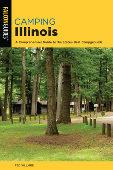 Paperback Camping Illinois: A Comprehensive Guide to the State's Best Campgrounds Book