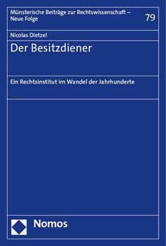 Paperback Der Besitzdiener: Ein Rechtsinstitut Im Wandel Der Jahrhunderte [German] Book